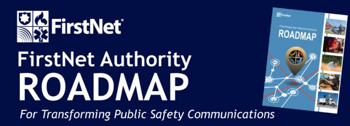 Graphic of FirstNet Authority Roadmap for Transforming Public Safety Communications