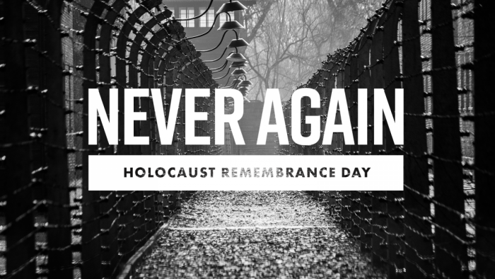 Never Again: Holocaust Remembrance Day